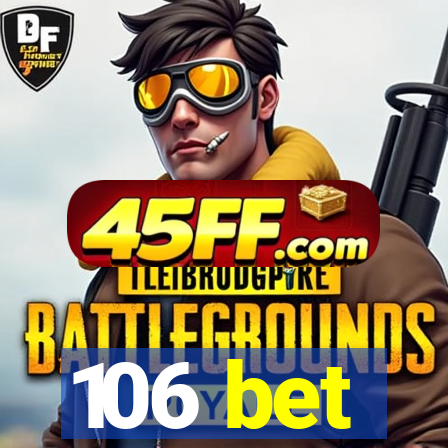 106 bet